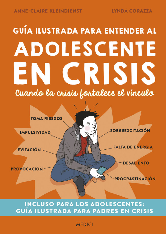 Guia ilustrada para entender al adolescente en crisis. Cuando la crisis fortalece el vínculo