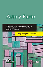 Arte y parte.Desarrollar la democracia en la escuela(2007)