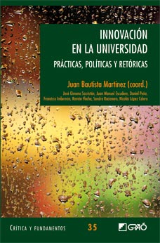 Innovación en la Universidad : Prácticas, políticas y retóricas