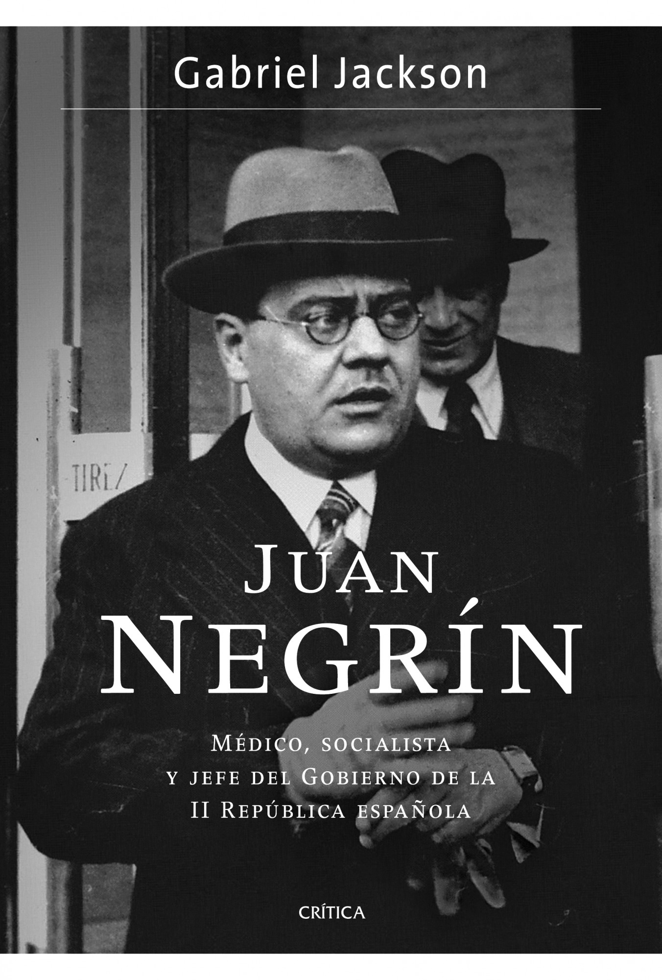 Juan Negrín. Médico, socialista y jefe de gobierno de la II República española