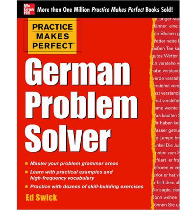 Practice Makes Perfect German Problem Solver