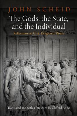 The gods, the state, and the individual: reflections on civic religion in Rome