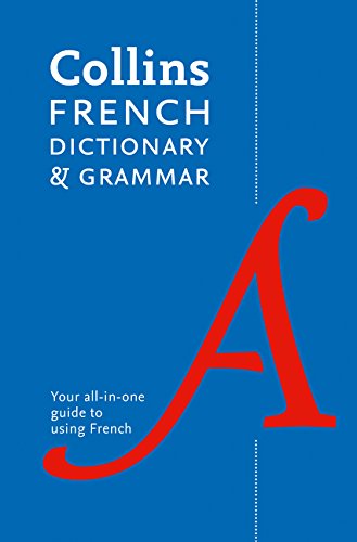 Collins French Dictionary and Grammar: 120,000 translations plus grammar tips