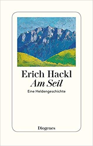 Am Seil : Eine Heldengeschichte