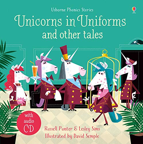 Unicorns In Uniforms And Other Tales (+ CD) (Phonics Stories)