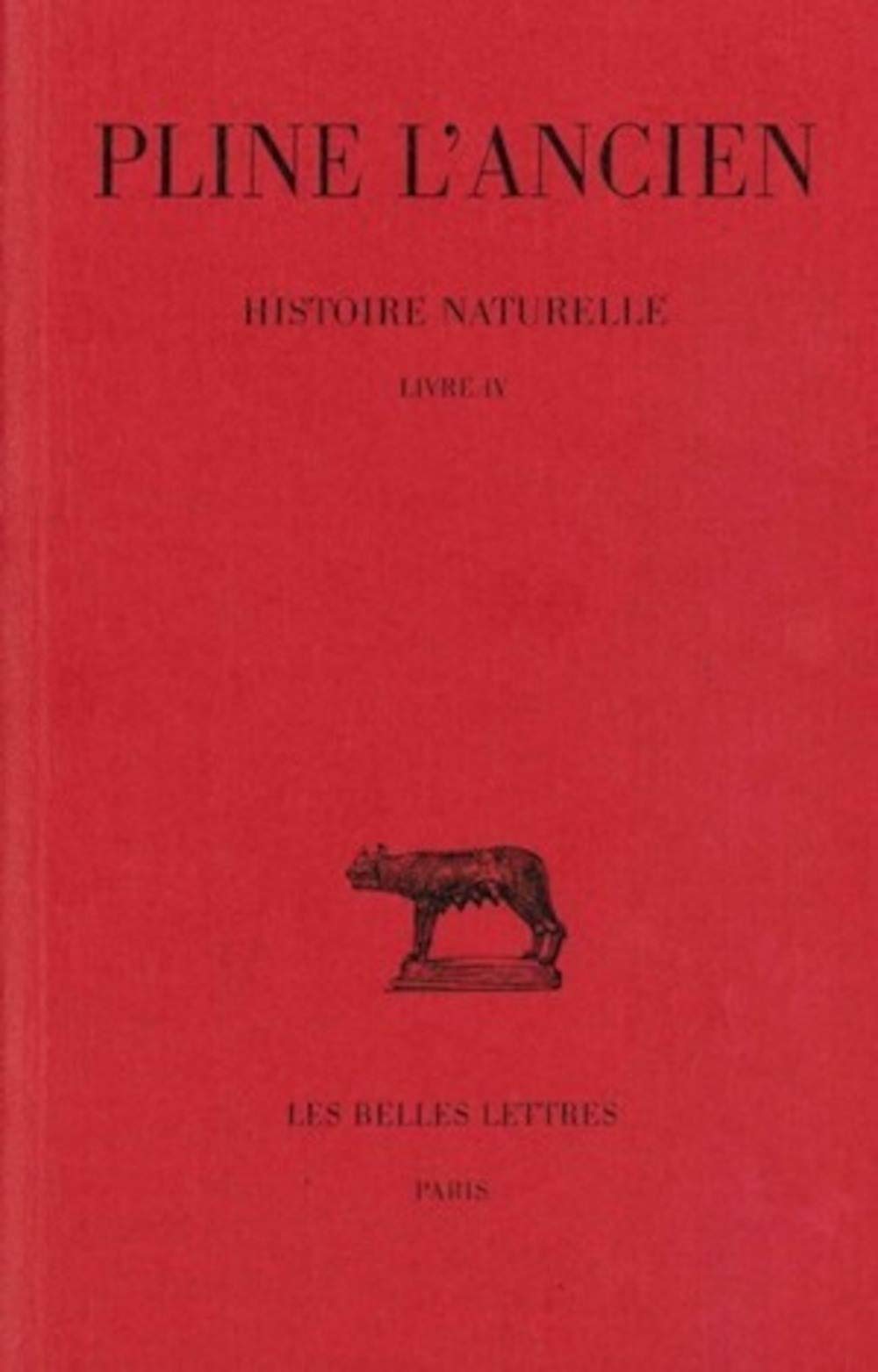 Histoire Naturelle: Livre IV