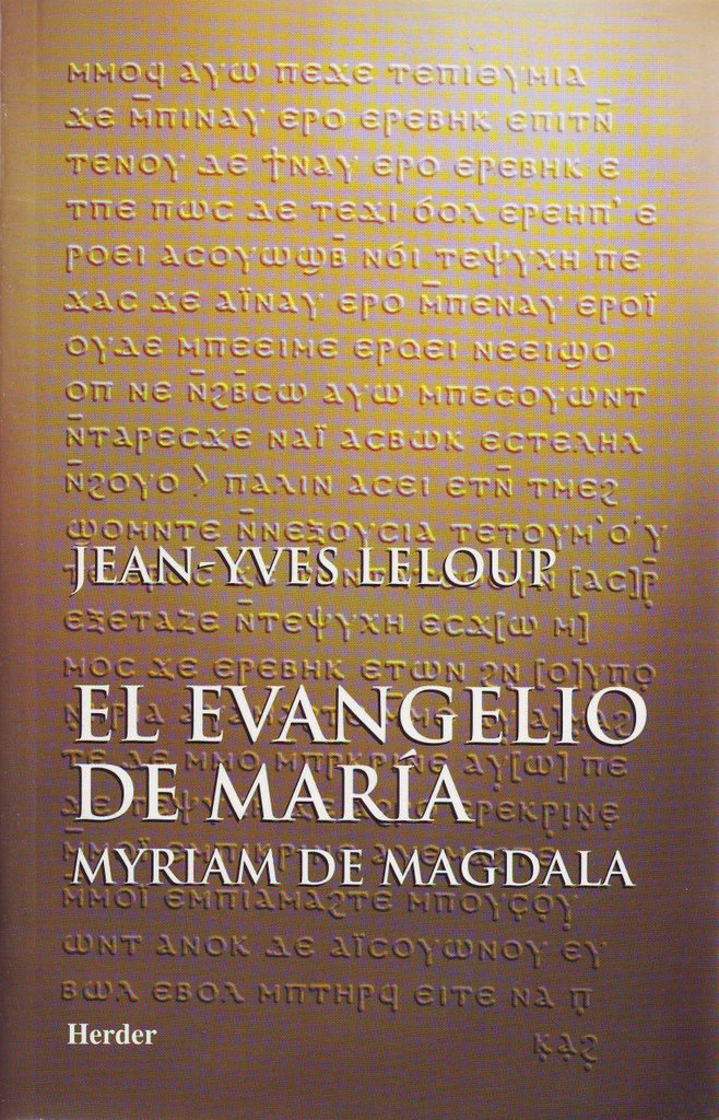 El evangelio de María: Myriam de Magdala