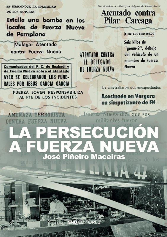 LA PERSECUCION CONTRA FUERZA NUEVA