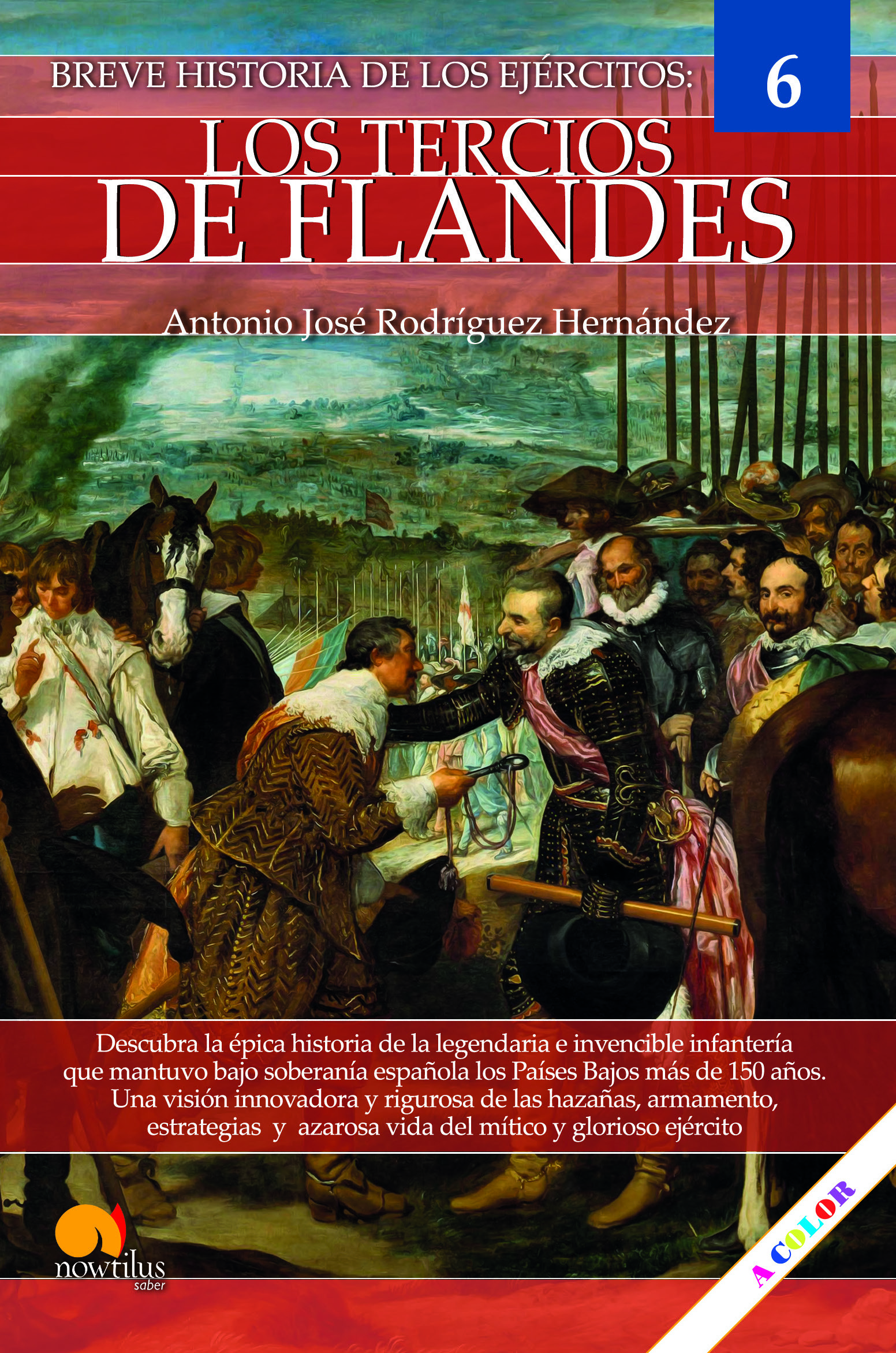 Breve historia de los Tercios de Flandes (Nueva edición en color)