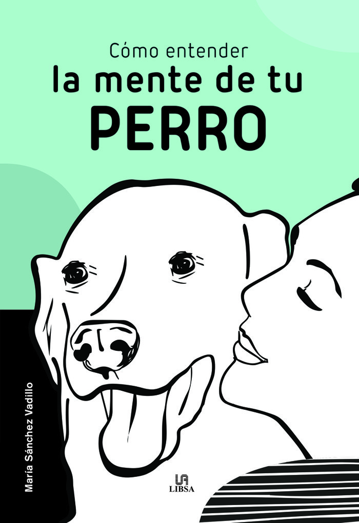 COMO ENTENDER LA MENTE DE TU PERRO