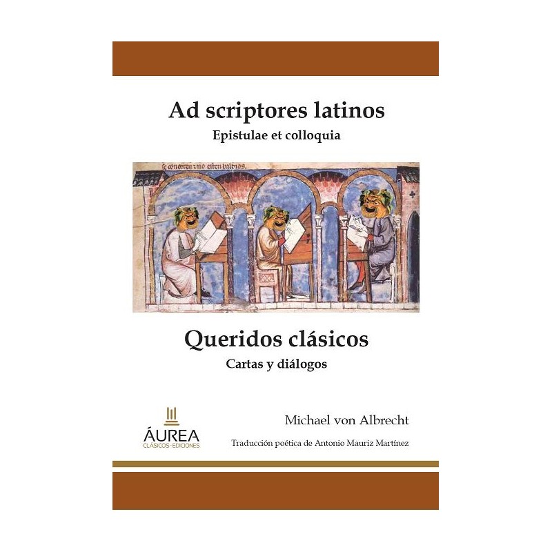 Queridos clásicos: Cartas y diálogos (Ad scriptores latinos: Epistulae et colloquia)