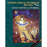 Informe sobre el desarrollo mundial. 2000/2001. Lucha contra la pobreza.