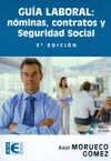 Guía Laboral: Nóminas, contratos y seguridad social