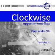 Clockwise Upper-Intermediate. Class Audio CD