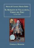 El Marqués de Villagarcía, Virrey del Perú (1736-1645) Crónicas y memorias