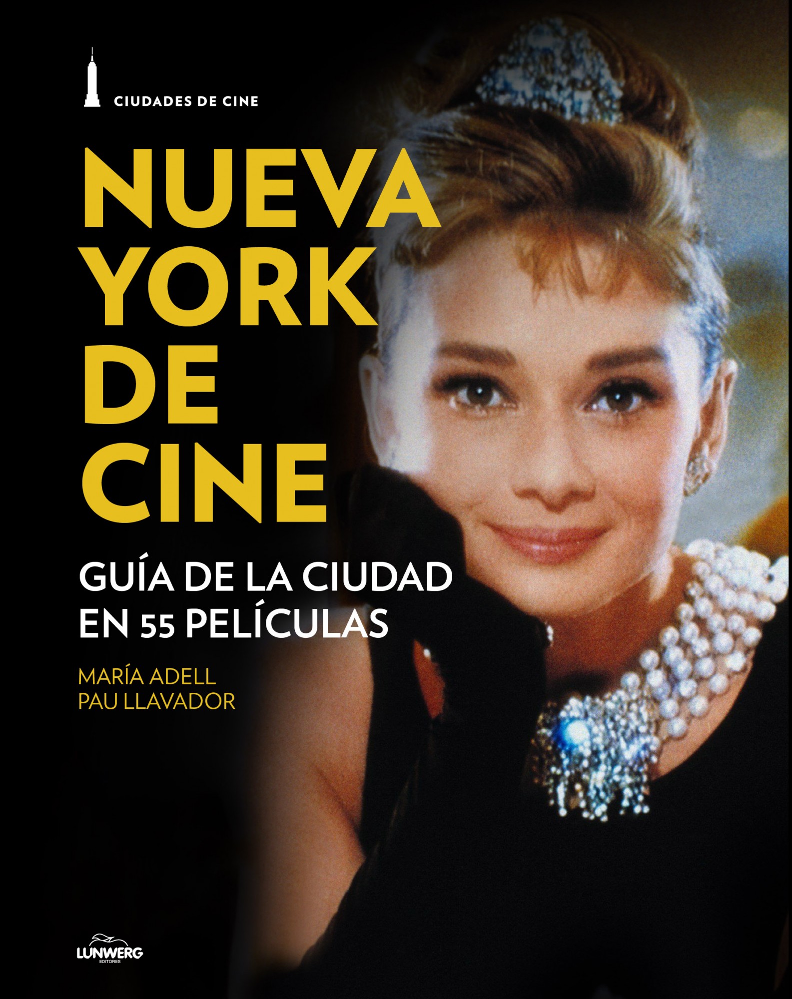 Nueva York de cine. Guía de la ciudad en 55 películas