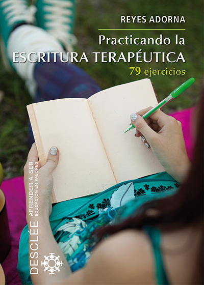 Practicando la escritura terapéutica: 79 ejercicios