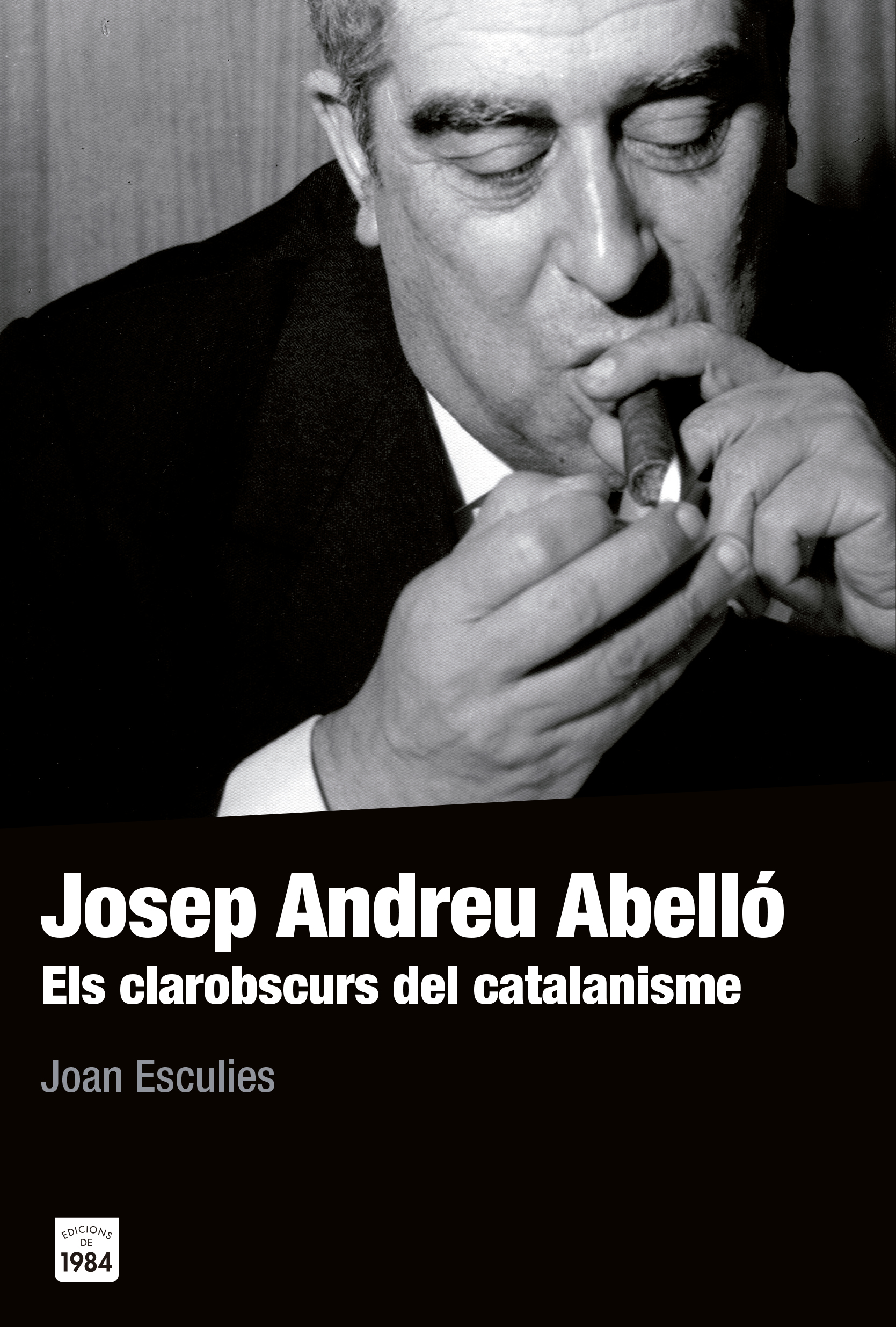 Josep Andreu i Abelló. El clarobscurs del catalanisme