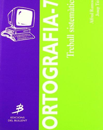 Ortografia-7. Treball Sistèmic. 6è Primària.