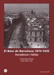 El Banc de Barcelona, 1874-1920. Decadència i fallida