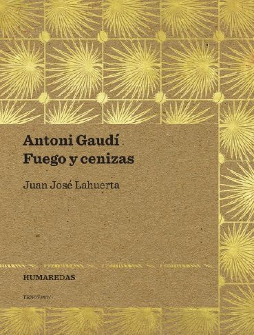 Antoni Gaudí. Fuego y cenizas