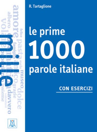 Le prime 1000 parole con esercizi. (Livello: A1/A2)