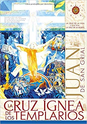 La Cruz Ígnea de los Templarios. La Cruz de la Vida contra la cruz de la muerte