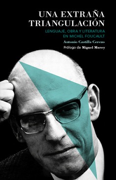 Una extraña triangulación: lenguaje, obra y literatura en Michel Foucault