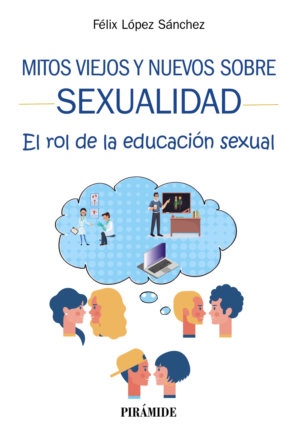 Mitos viejos y nuevos sobre sexualidad. El rol de la educación sexual