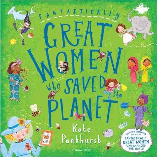 Fantastically Great Women Who Saved The Planet