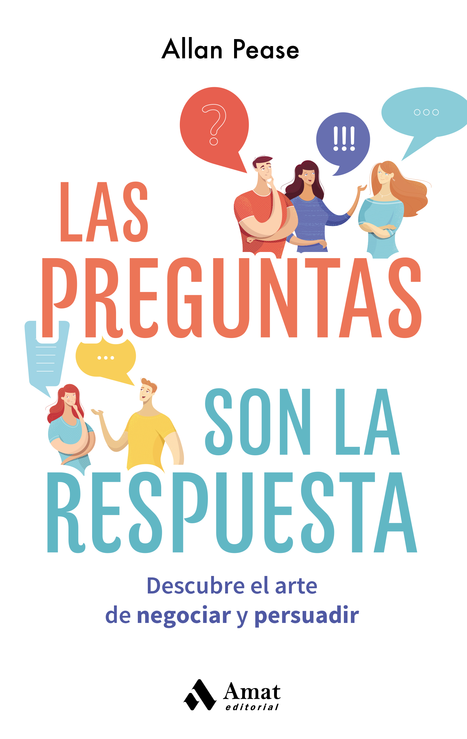 Las preguntas son la respuesta. Descubre el arte de negociar y persuadir