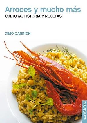 Arroces y mucho más. Cultura, historia y rectas