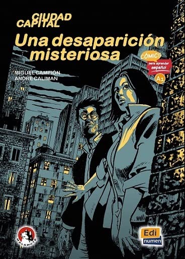 Una desaparicion misteriosa. Nivel A1 (Cómics para aprender español)