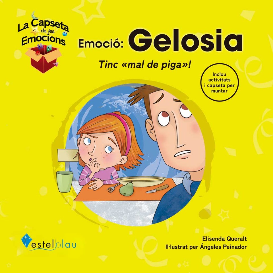 Emoció: Gelosia. Tinc «mal de piga»!