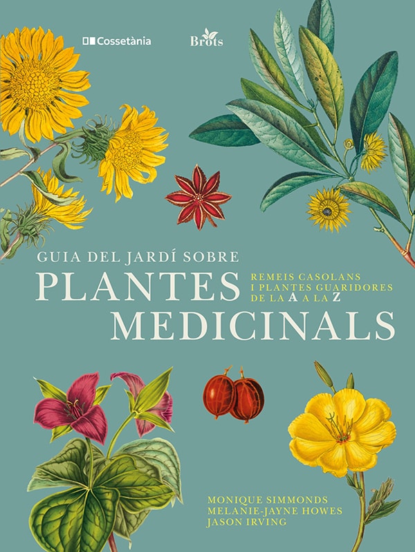 Guia del jardí sobre plantes medicinals. Remeis casolans i plantes guaridores de la A a la Z