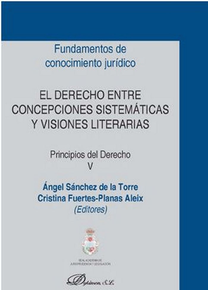 El derecho entre concepciones sistemáticas y visiones literarias. Principios del Derecho V