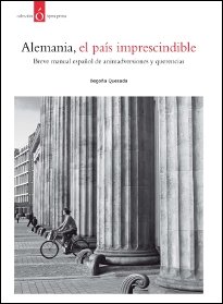 Alemania. Breve manual español de animadversiones y querencias