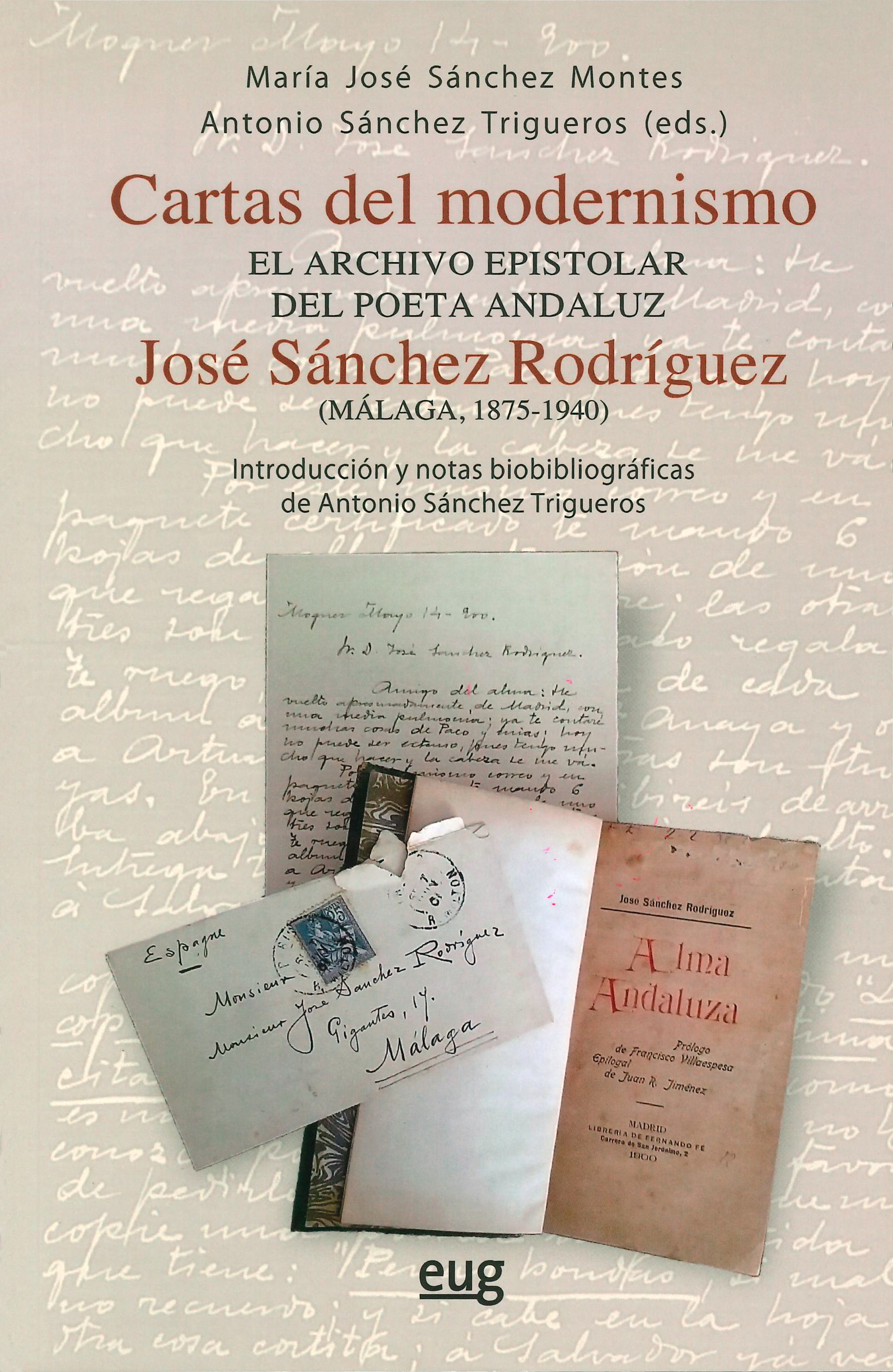 Cartas del modernismo: el archivo epistolar del poeta andaluz José Sánchez Rodríguez (Málaga, 1875-1940)