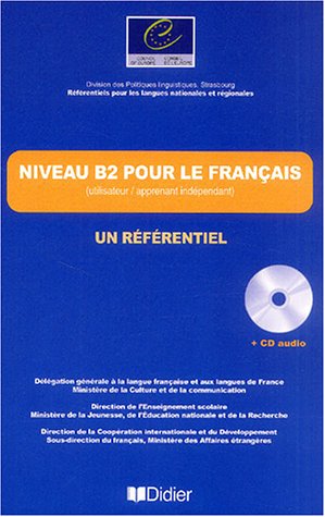 Niveu B2 pour le français. Un référentiel (+ CD  audio)