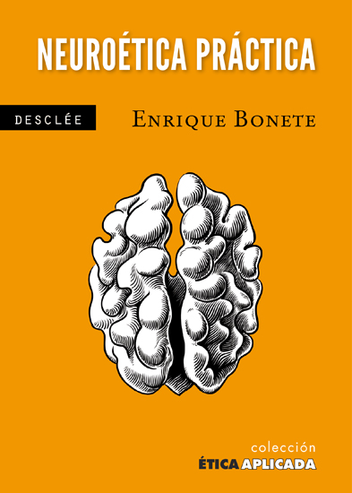 Neuroética práctica: una ética desde el cerebro