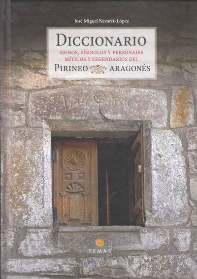 Diccionario signos, símbolos y personajes míticos y legendarios del pirineo aragonés