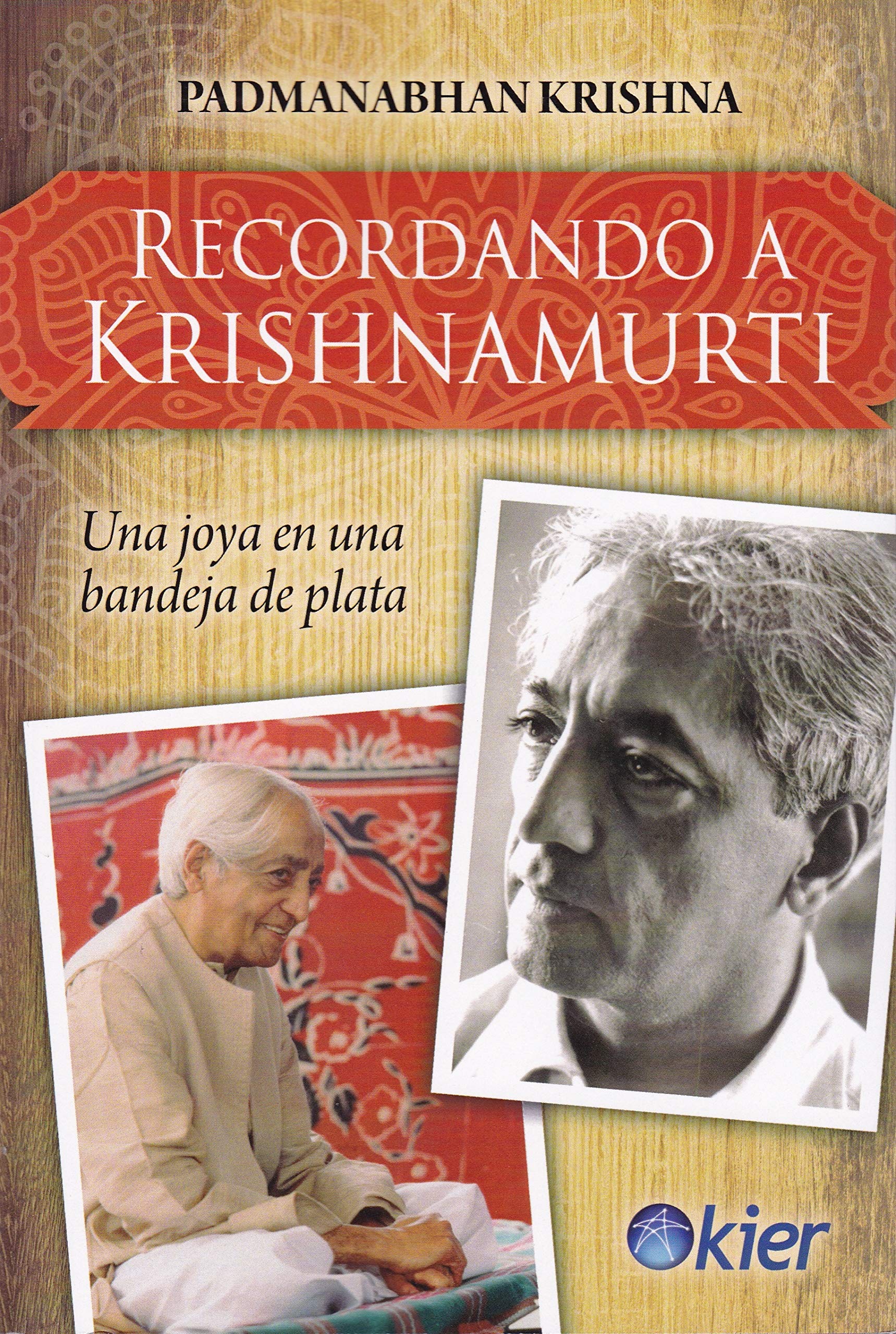 Recordando a Krishnamurti. Una joya en una bandeja de plata