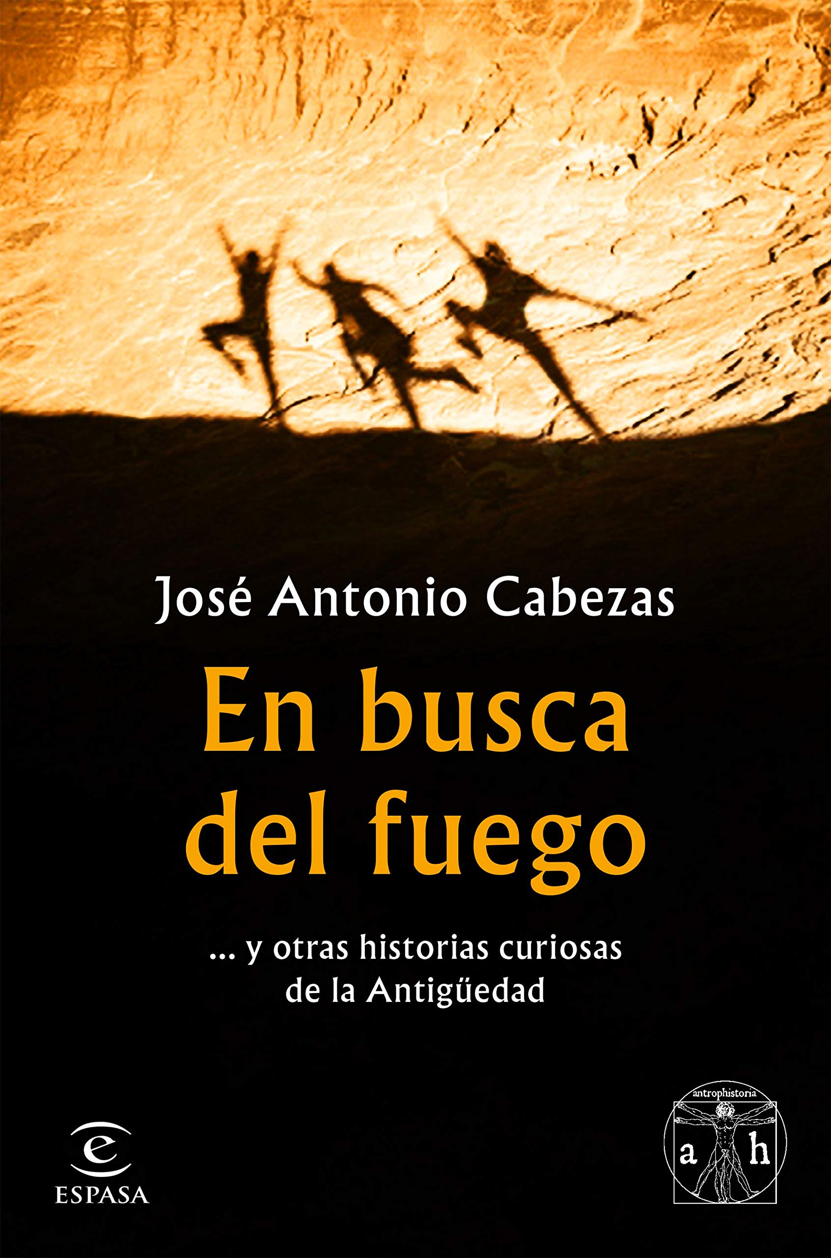 En busca del fuego... y otras historias curiosas de la Antigüedad