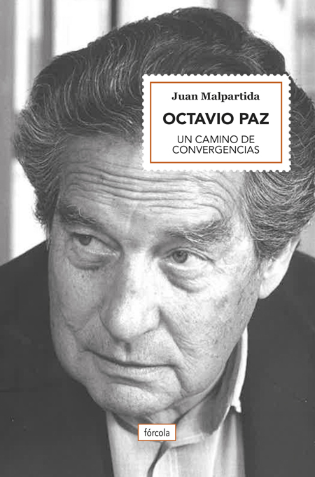 Octavio Paz: un camino de convergencias