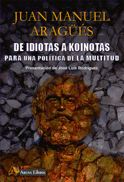 De idiotas a koinotas: para una política de la multitud