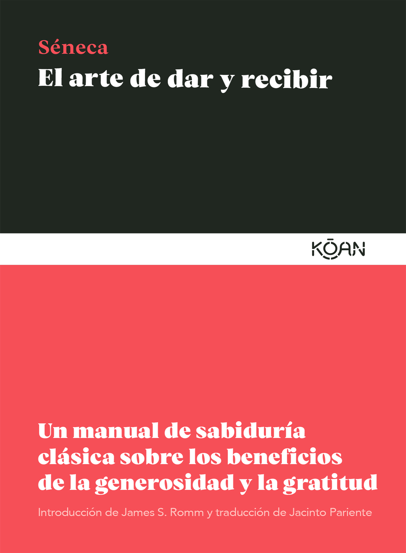 El arte de dar y recibir: un manual de sabiduría clásica sobre los beneficios de la generosidad y la gratitud