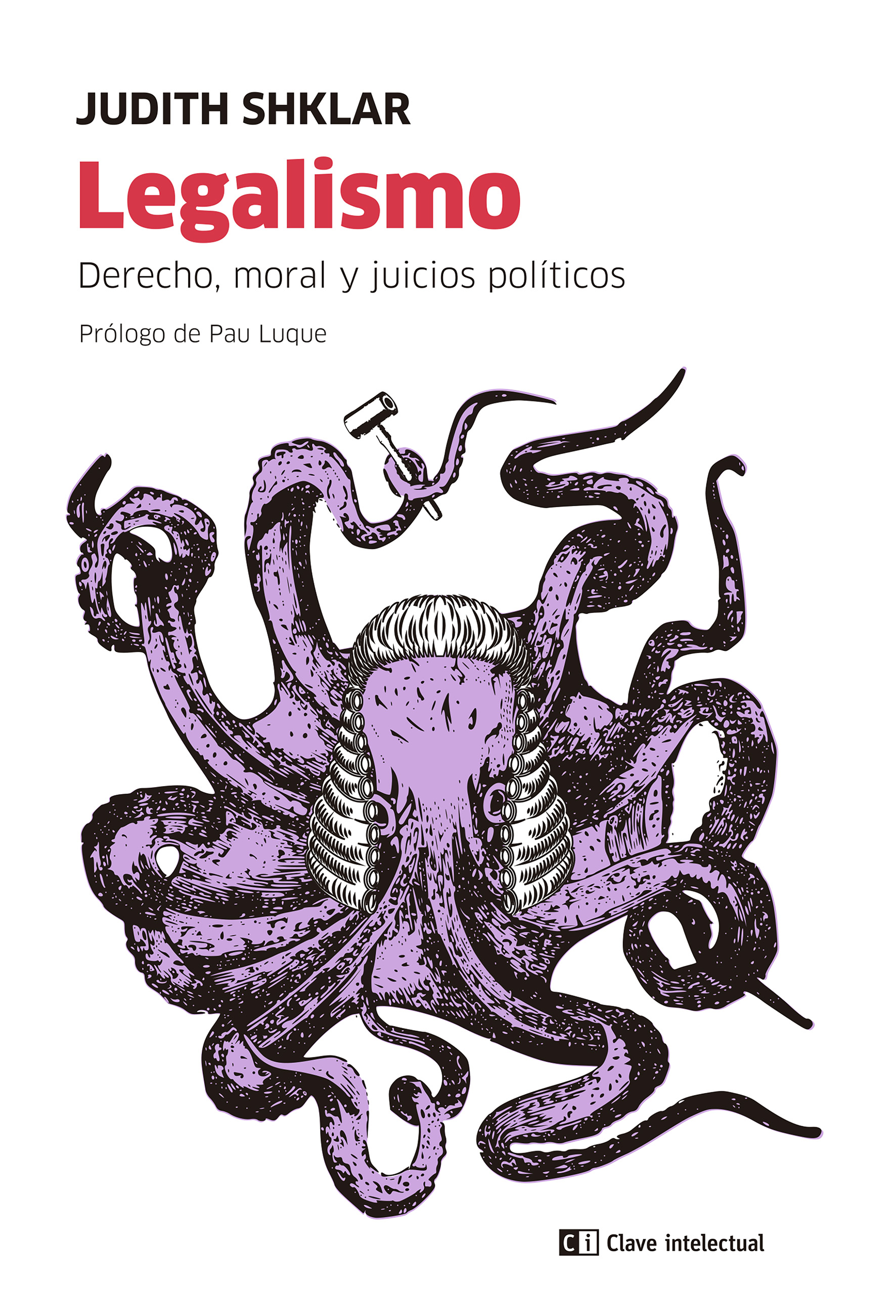 Legalismo: derecho, moral y juicios políticos