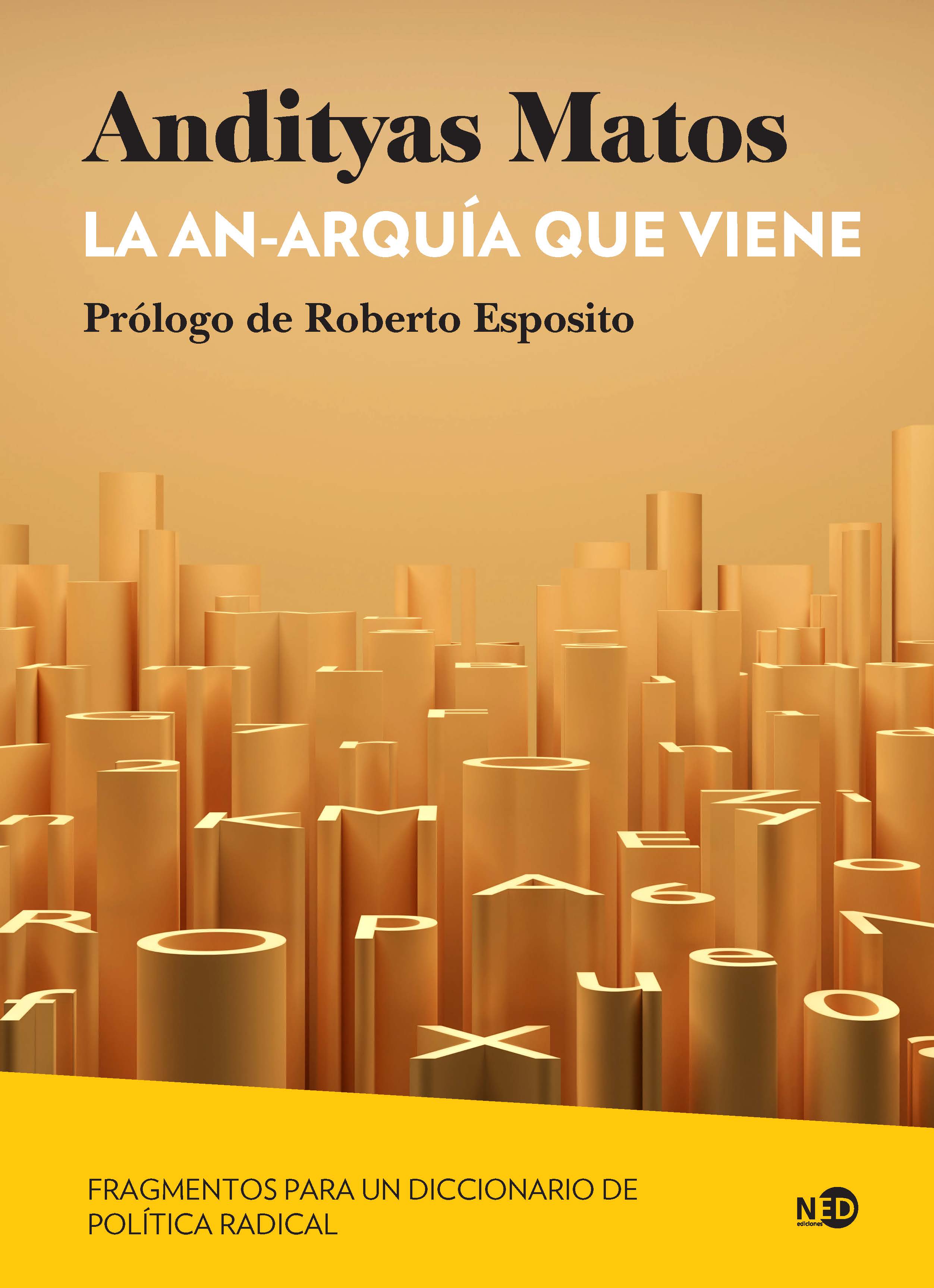 La an-arquía que viene: fragmentos para un diccionario de política radical