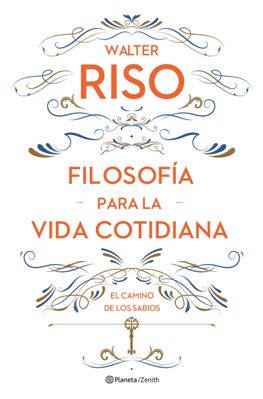 Filosofía para la vida cotidiana. El camino de los sabios