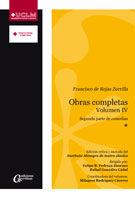 Francisco de Rojas Zorrilla. Obras completas. Volumen IV. Segunda parte de comedias